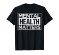Mental Health Awareness Mental Heath T-Shirt - Streetwear Style Unisex - T-Shirt, Sweatshirt, Hoodie