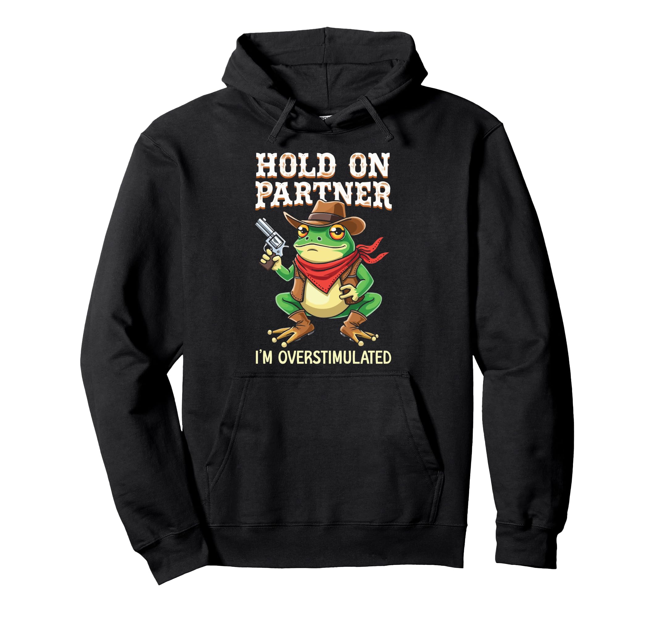 Hold Partner Im Overstimulated Funny Animal Hoodie - Graphic Print Unisex - T-Shirt, Sweatshirt, Hoodie