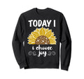 Today I Choose Joy Inspirational Sweatshirt - Trendy Graphic Men Women - T-Shirt, Sweatshirt, Hoodie