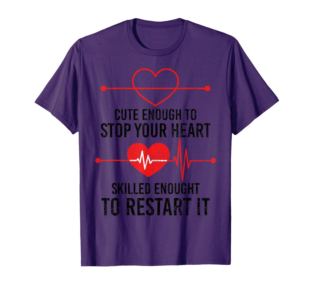 Enough To Stop Your Heart Skilled T-Shirt - Fun Novelty Design Men Women - T-Shirt, Sweatshirt, Hoodie