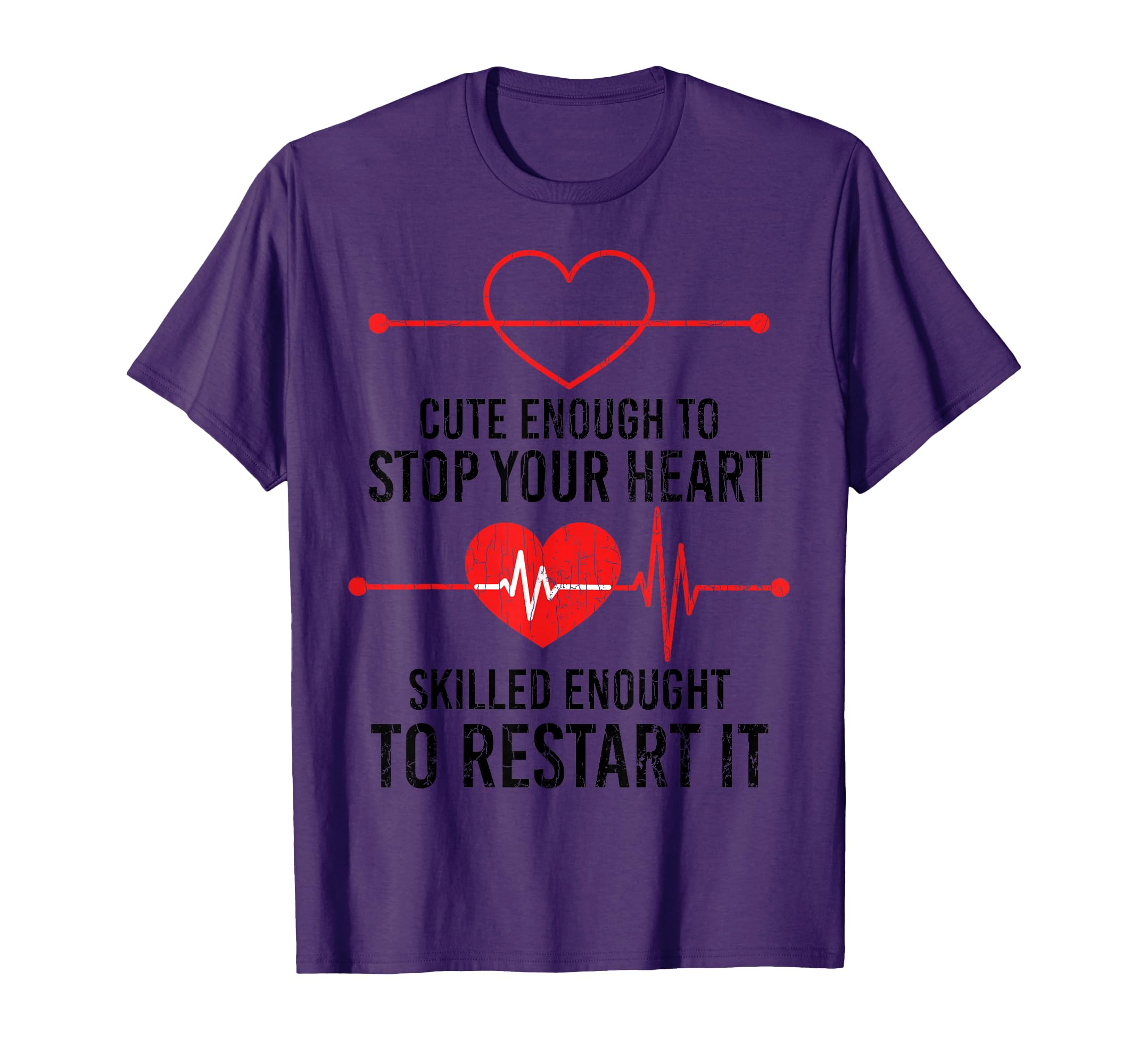 Enough To Stop Your Heart Skilled T-Shirt - Fun Novelty Design Men Women - T-Shirt, Sweatshirt, Hoodie
