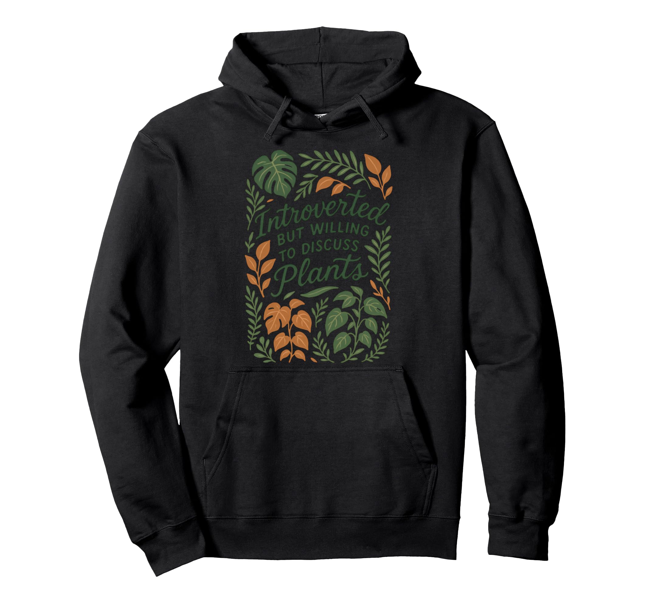 Introverted But Willing To Discuss Plants Hoodie - Graphic Print Men Women - T-Shirt, Sweatshirt, Hoodie