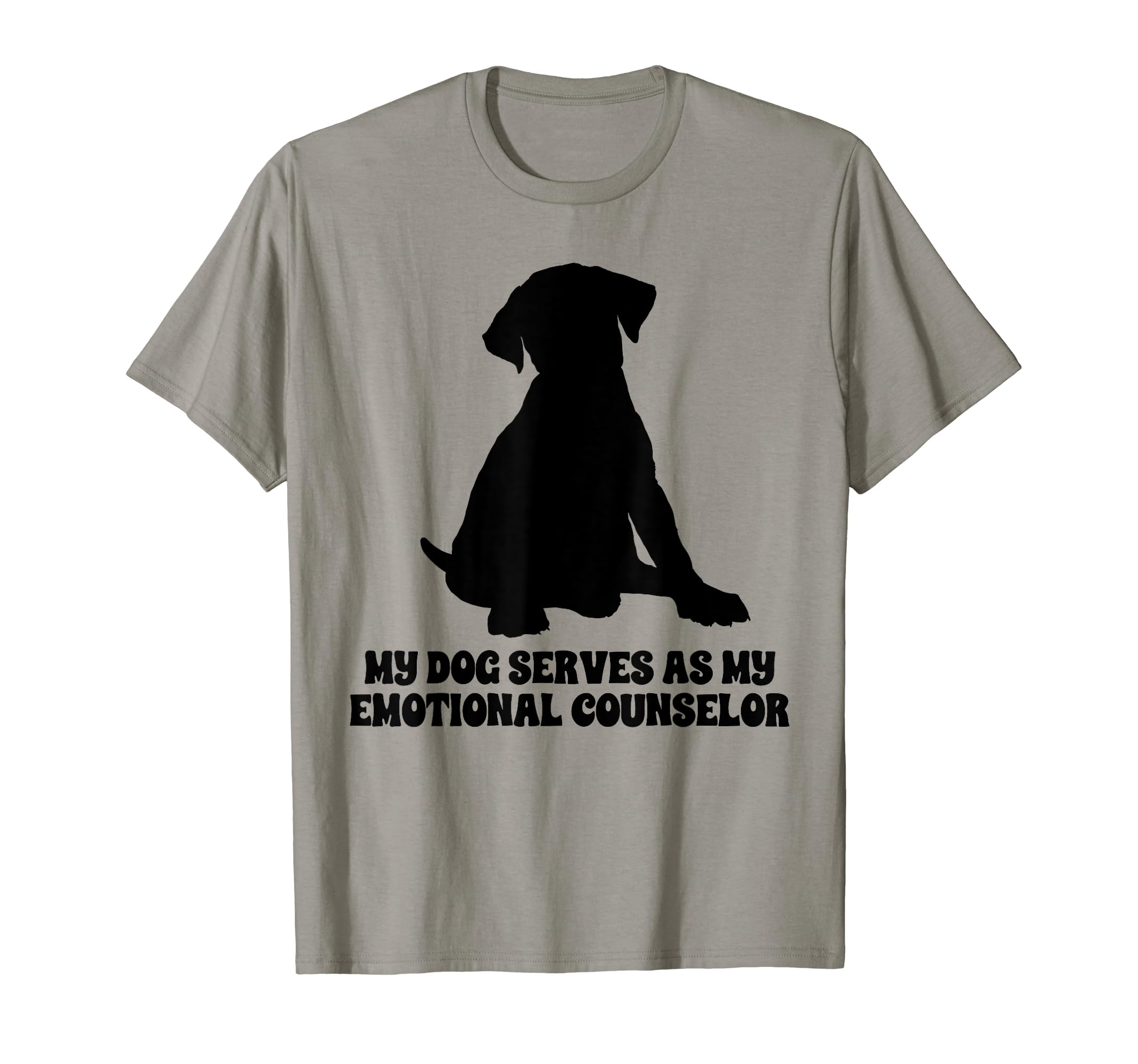 My Dog Serves As My Emotional Counselor T-Shirt - Trendy Graphic Men Women - T-Shirt, Sweatshirt, Hoodie