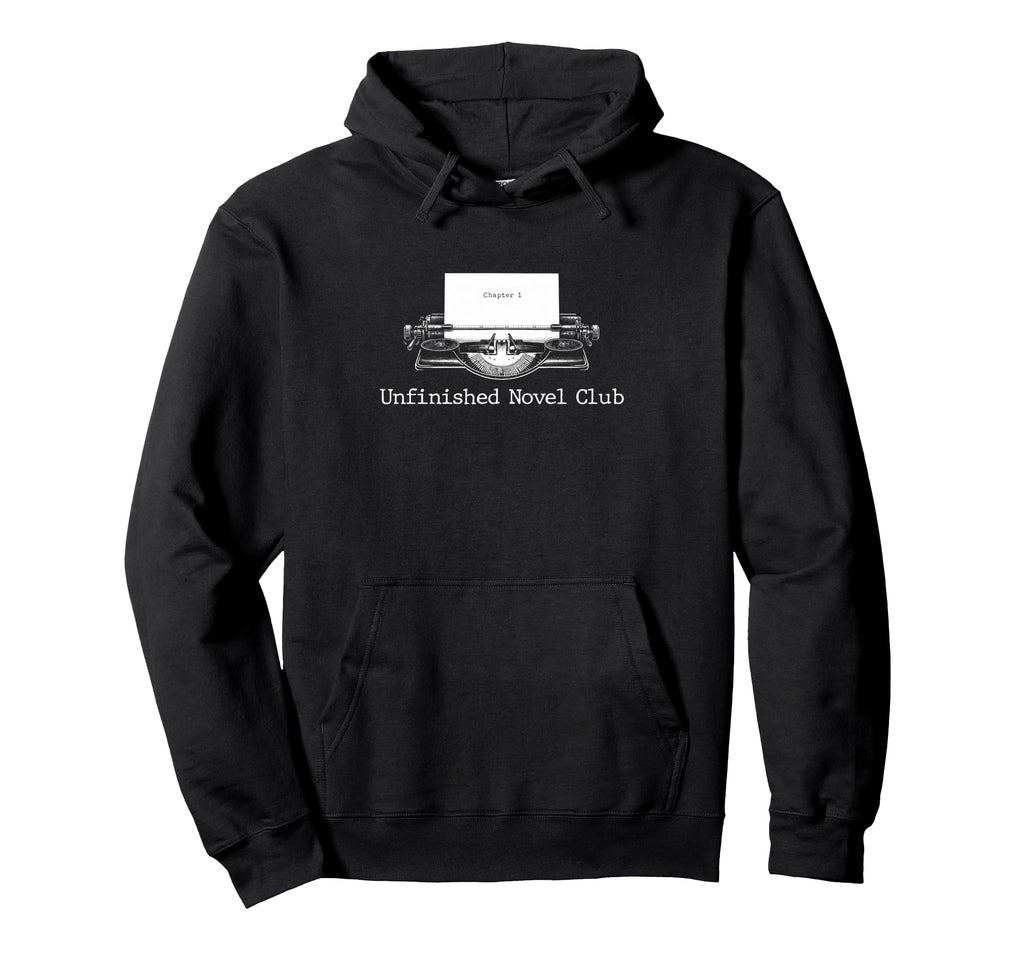 Unfinished Novel Club Poetcore Literary Hoodie - Graphic Print Men Women - T-Shirt, Sweatshirt, Hoodie