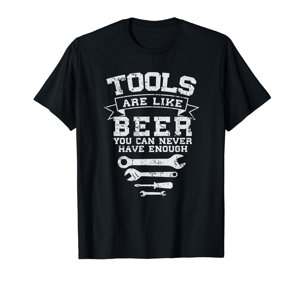 Tools Are Like Beer You Can Never Have Hoodie - Aesthetic Graphic Unisex - T-Shirt, Sweatshirt, Hoodie
