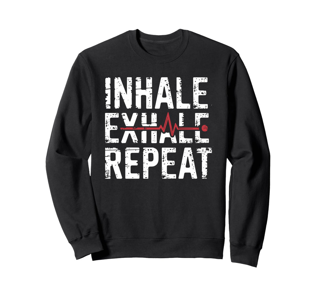 Inhale Exhale Repeat Yoga Sweatshirt - Casual Everyday Wear Men Women - T-Shirt, Sweatshirt, Hoodie