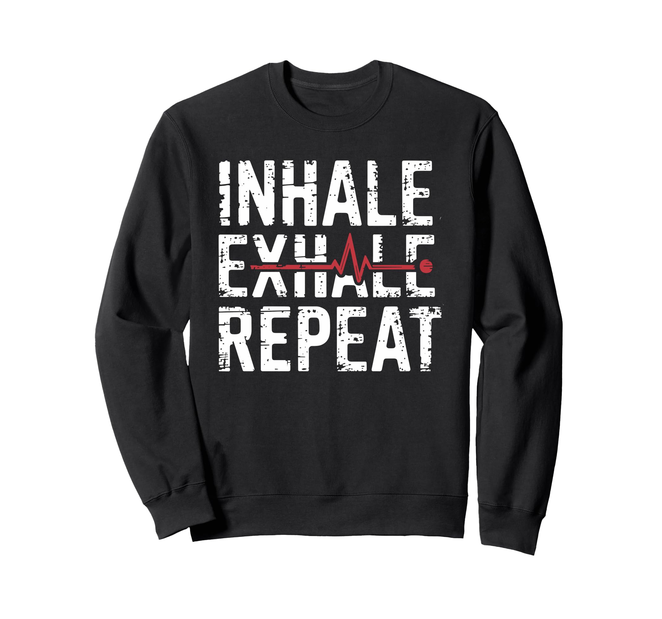Inhale Exhale Repeat Yoga Sweatshirt - Casual Everyday Wear Men Women - T-Shirt, Sweatshirt, Hoodie