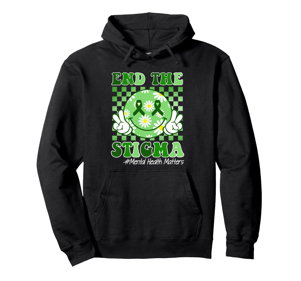 Mental Health Matters Awareness End Hoodie - Fun Novelty Design Unisex - T-Shirt, Sweatshirt, Hoodie