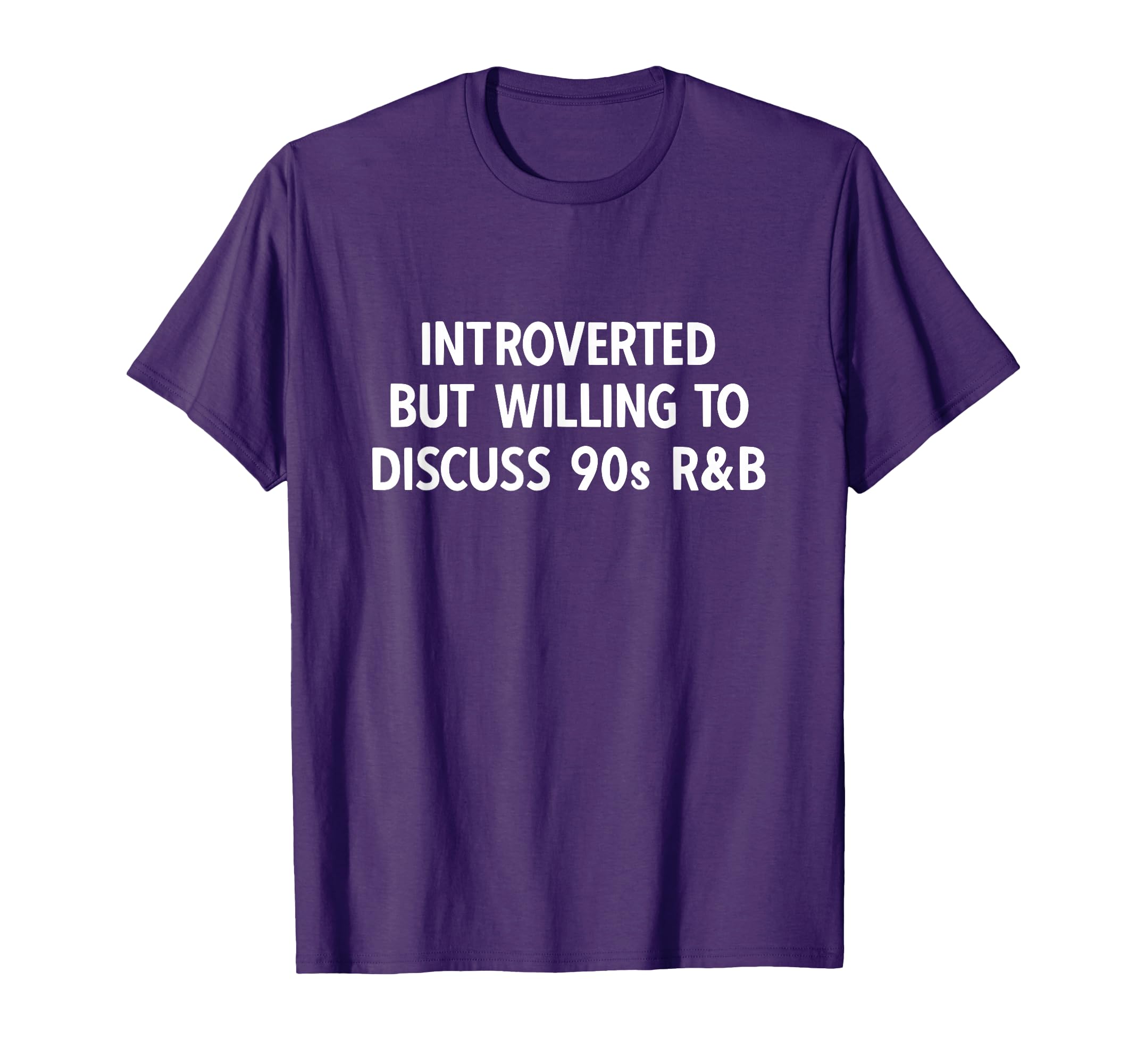 90S R B Introverted But Willing To T-Shirt - Novelty Apparel Unisex - T-Shirt, Sweatshirt, Hoodie