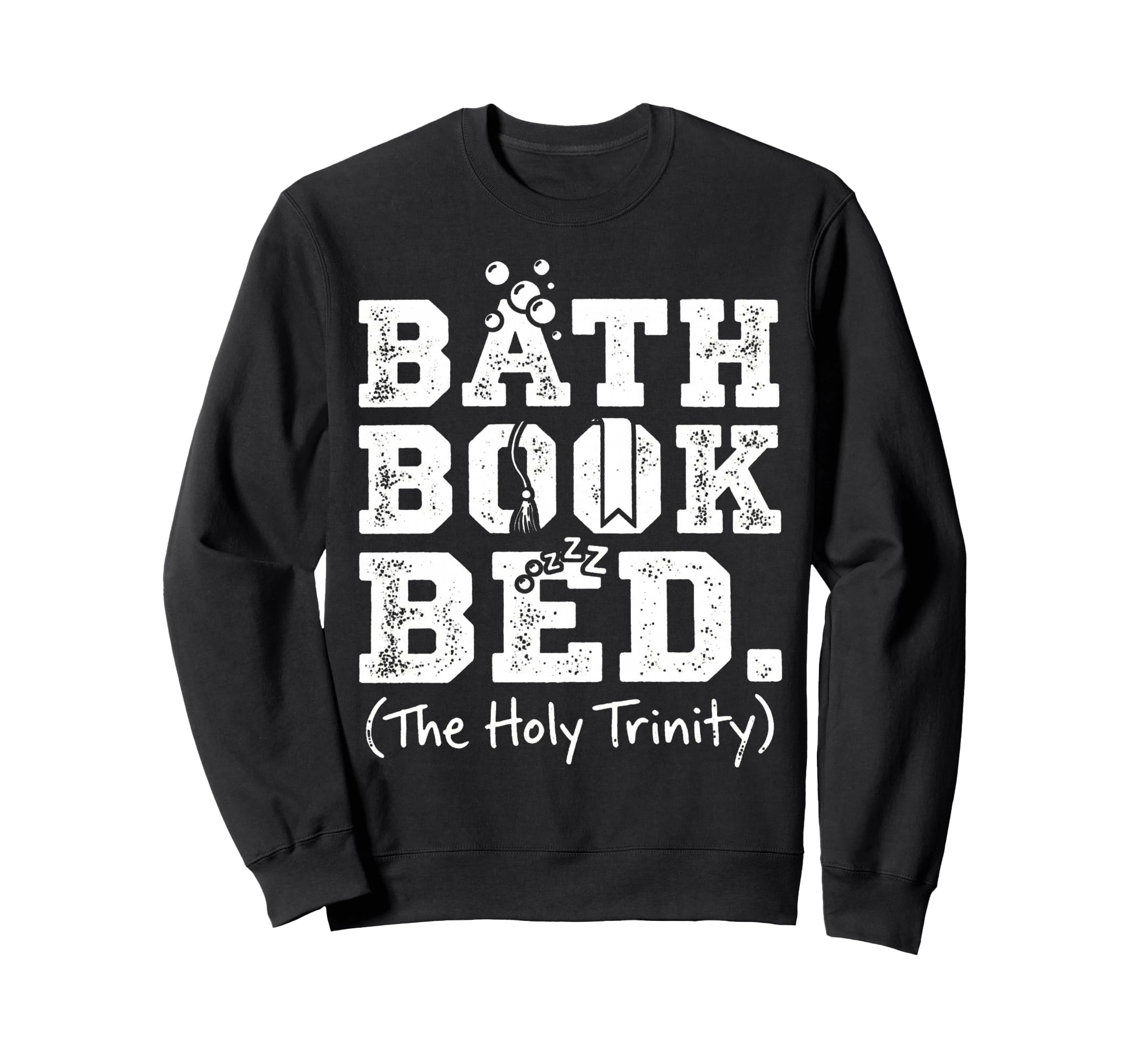 Bath Book Bed Book Lover Self Care Sweatshirt - Custom Art Print Men Women - T-Shirt, Sweatshirt, Hoodie