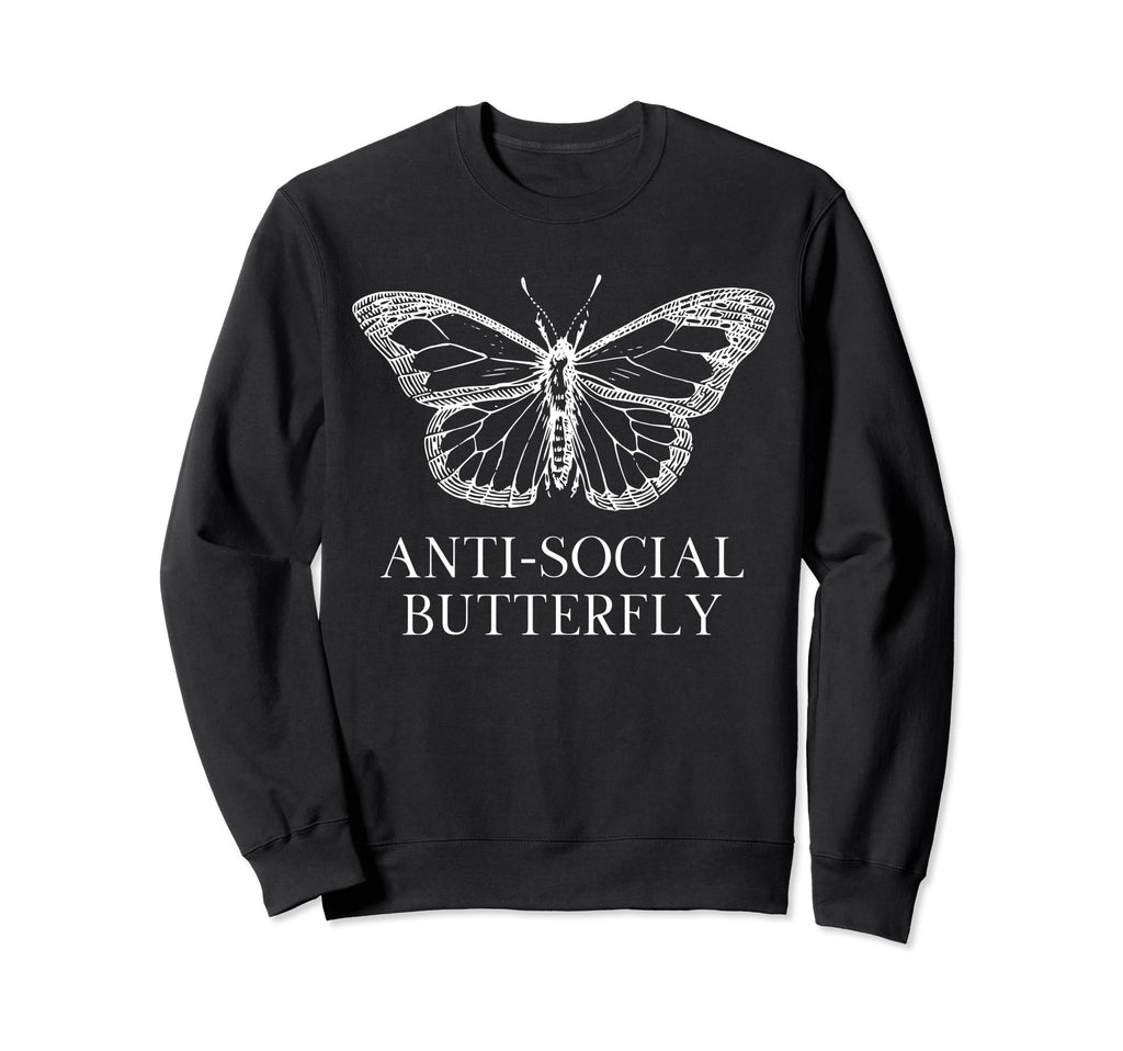 Funny Introvert Antisocial Butterfly Sweatshirt - Graphic Print Unisex - T-Shirt, Sweatshirt, Hoodie