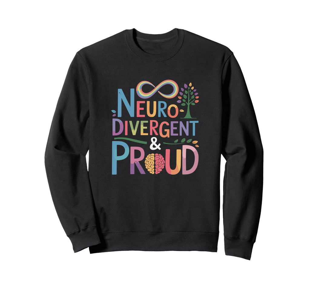 Neurodivergent Proud Autism Inclusion Sweatshirt - Minimalist Print Unisex - T-Shirt, Sweatshirt, Hoodie