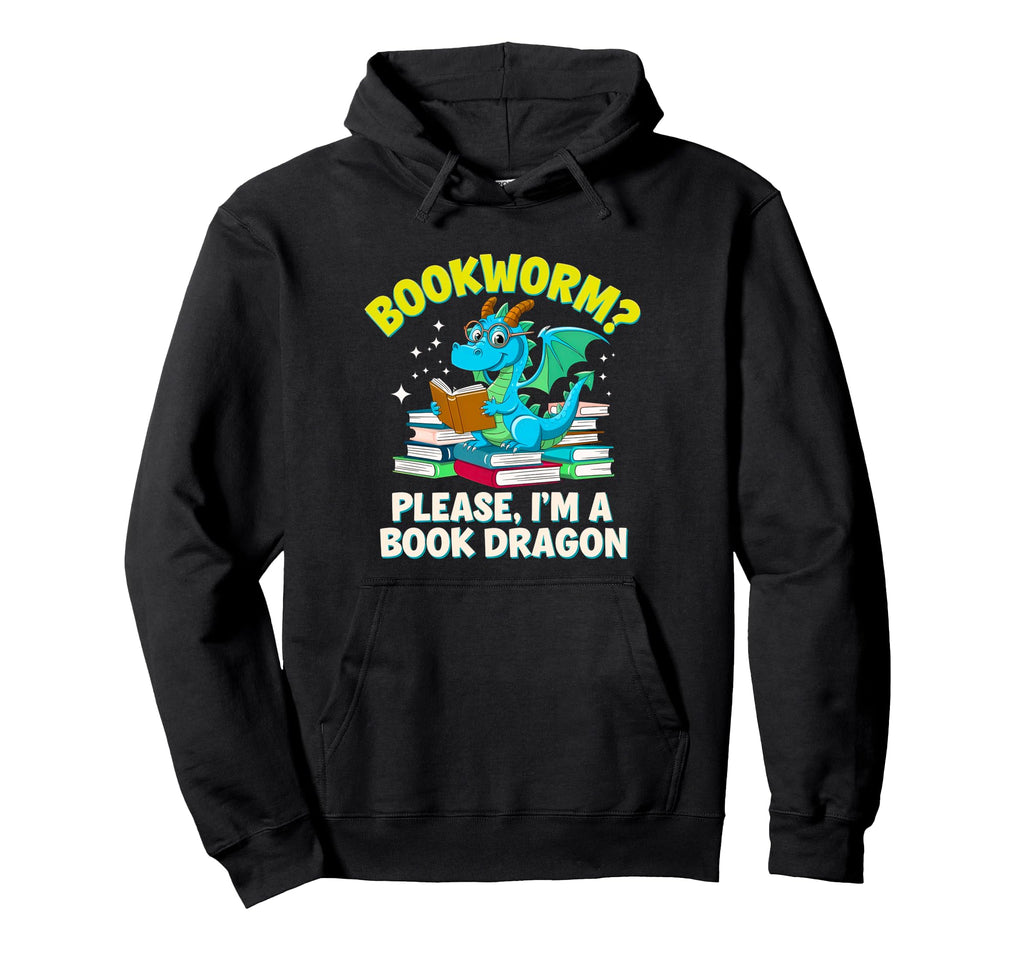 Bookworm Please Im Book Dragon Nerds Hoodie - Unique Graphic Men Women - T-Shirt, Sweatshirt, Hoodie