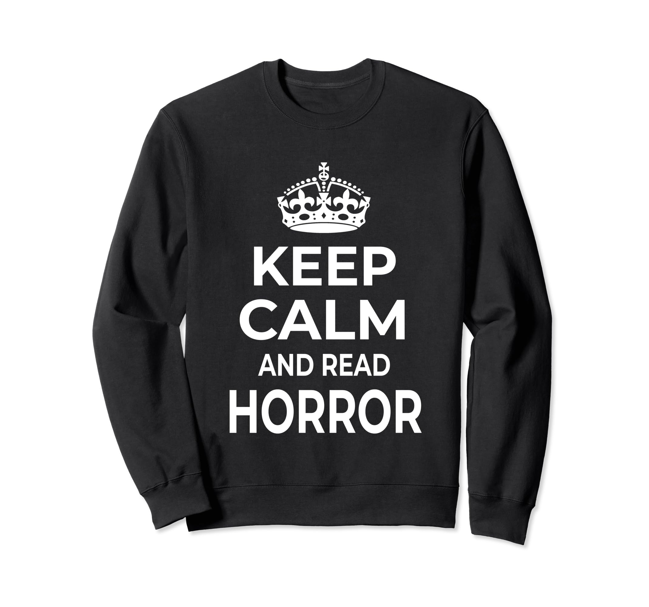 Horror Books Horror Novels Life Sweatshirt - Fun Novelty Design for Adults - T-Shirt, Sweatshirt, Hoodie