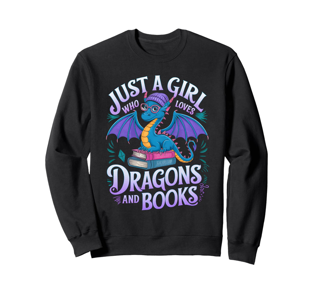 Just Who Loves Dragons And Books Sweatshirt - Streetwear Style for Adults - T-Shirt, Sweatshirt, Hoodie