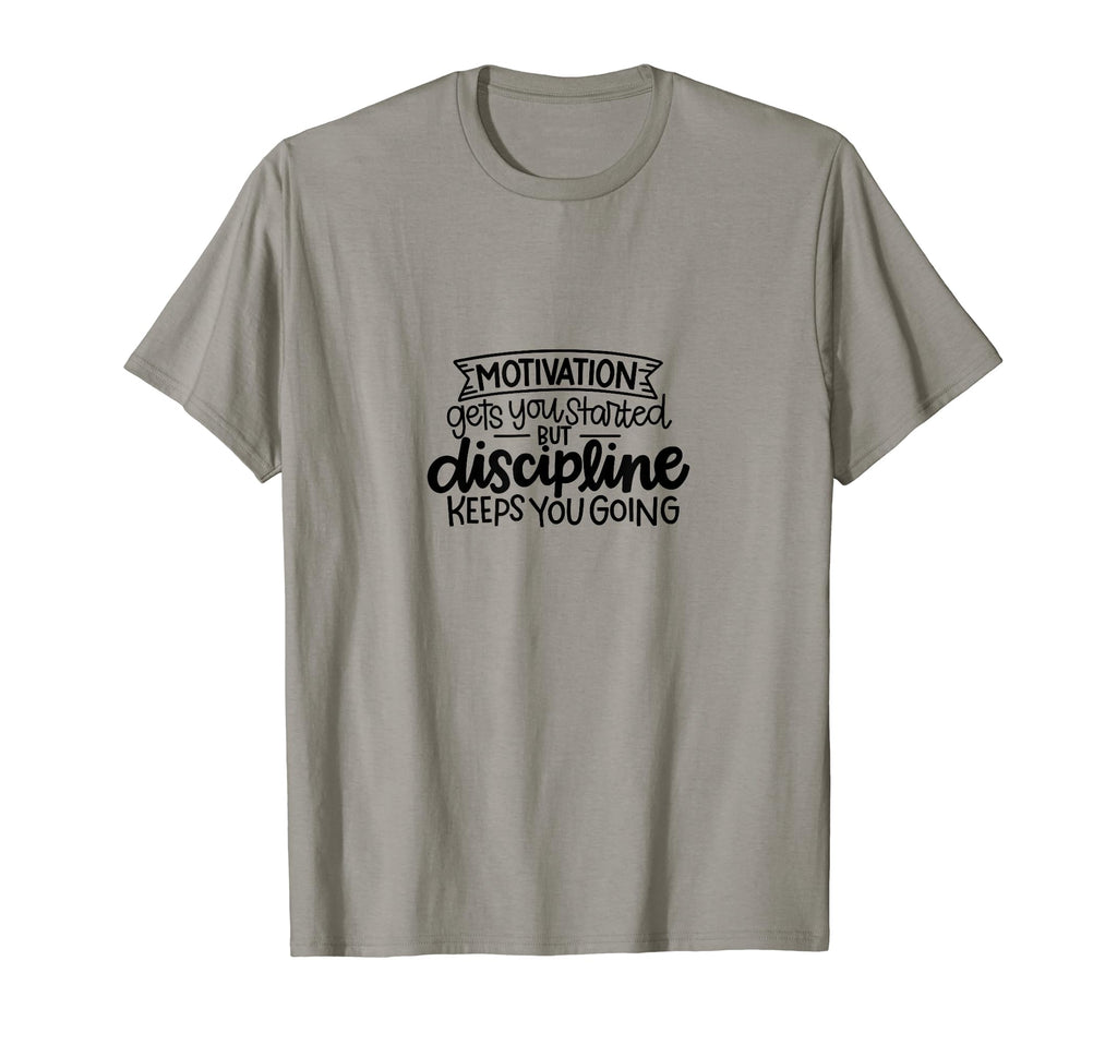 Motivation Gets You Started But T-Shirt - Casual Everyday Wear Men Women - T-Shirt, Sweatshirt, Hoodie