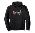 Keep Go Ng Keep Going Positivity Mental Hoodie - Graphic Print for Adults - T-Shirt, Sweatshirt, Hoodie
