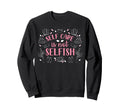 Motivational Self Care Sweatshirt - Casual Everyday Wear for Adults - T-Shirt, Sweatshirt, Hoodie