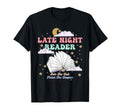 Late Night Reader Join Club Finish T-Shirt - Trendy Graphic Men Women - T-Shirt, Sweatshirt, Hoodie