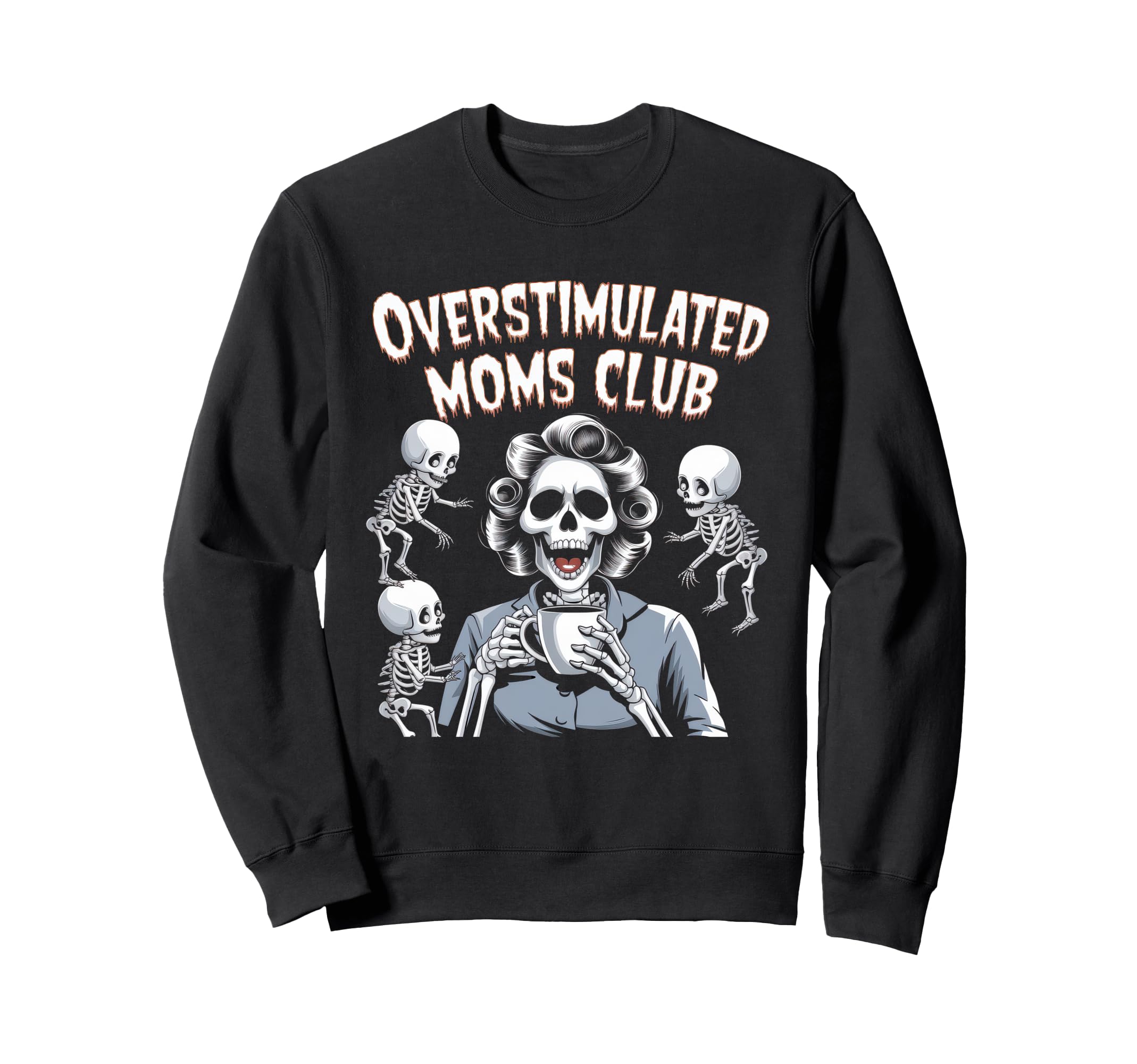 Overstimulated Moms Club Mom Depression Sweatshirt - Graphic Print Unisex - T-Shirt, Sweatshirt, Hoodie