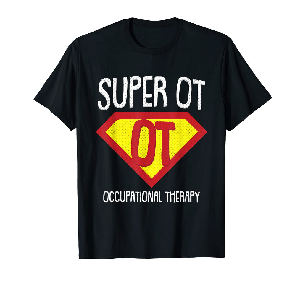 Super Hero Occupational Therapy T-Shirt - Casual Everyday Wear Men Women - T-Shirt, Sweatshirt, Hoodie