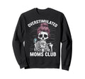 Overstimulated Moms Club Mom Sweatshirt - Graphic Print for Adults - T-Shirt, Sweatshirt, Hoodie