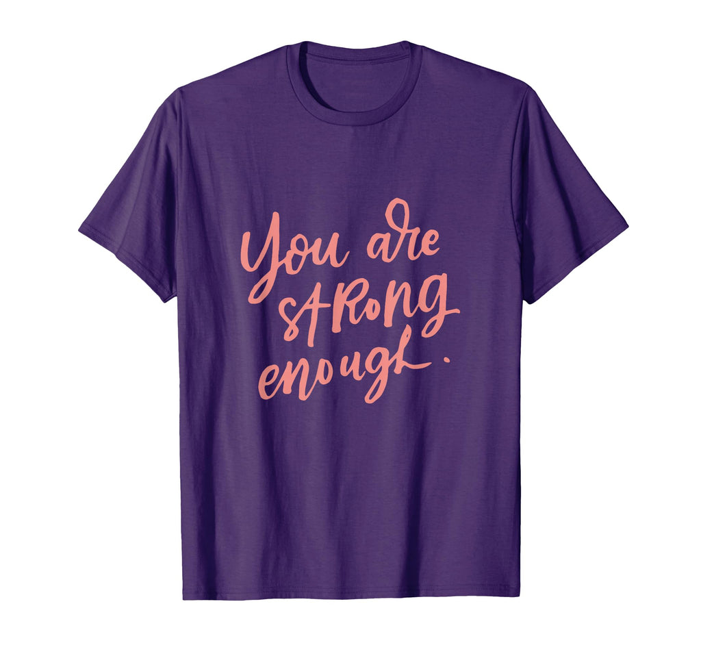 You Are Strong Enough Doula Midwife T-Shirt - Unique Graphic Men Women - T-Shirt, Sweatshirt, Hoodie