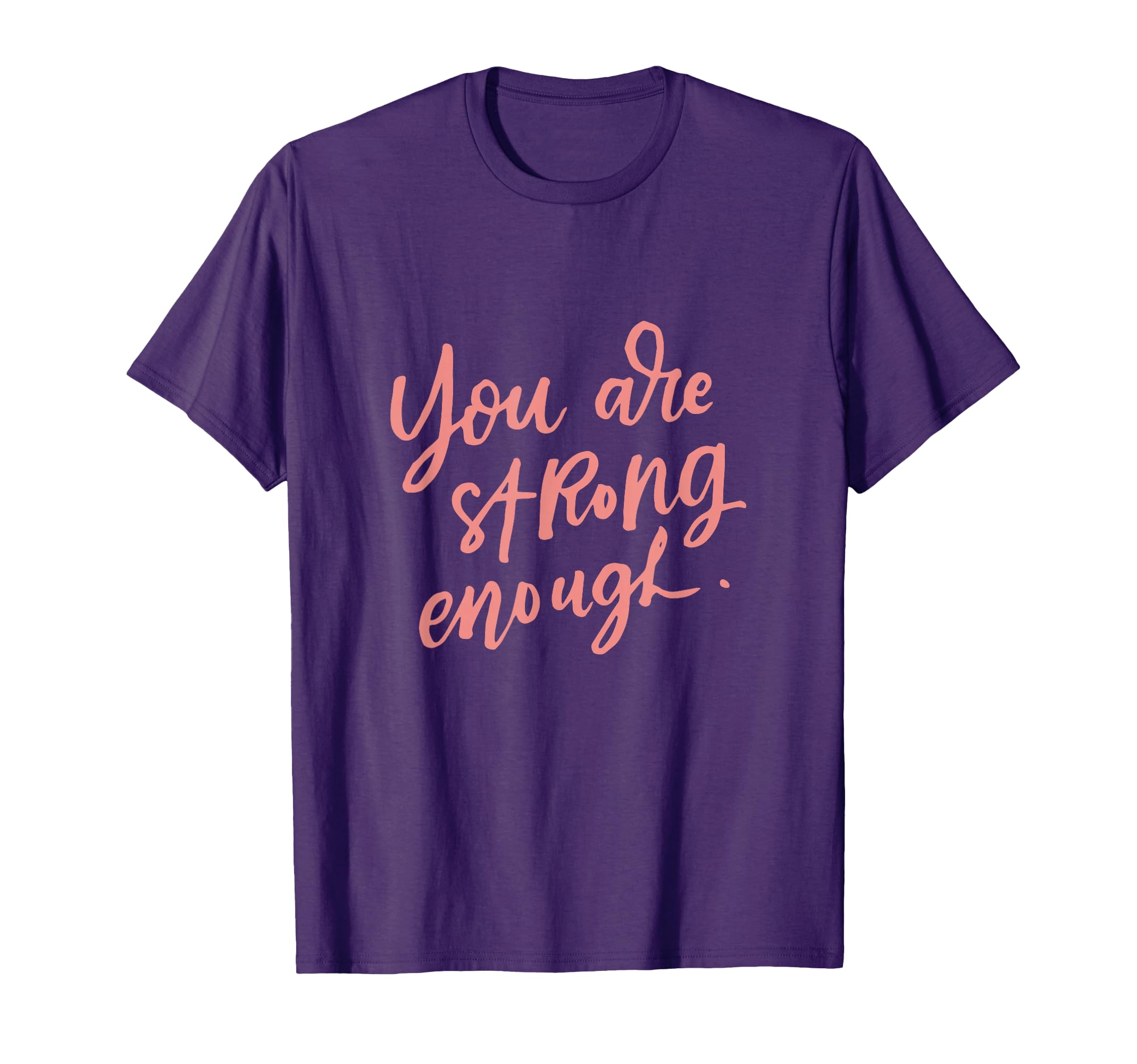 You Are Strong Enough Doula Midwife T-Shirt - Unique Graphic Men Women - T-Shirt, Sweatshirt, Hoodie