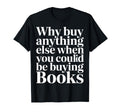 Why Buy Anything Else When You Could T-Shirt - Streetwear Style Men Women - T-Shirt, Sweatshirt, Hoodie