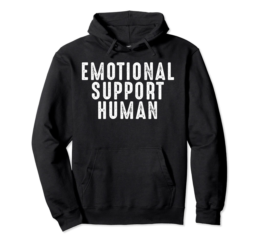 Emotional Support Human Hoodie - Graphic Print Men Women - T-Shirt, Sweatshirt, Hoodie
