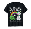 Its Okay Not To Be Okay Mental T-Shirt - Fun Novelty Design for Adults - T-Shirt, Sweatshirt, Hoodie