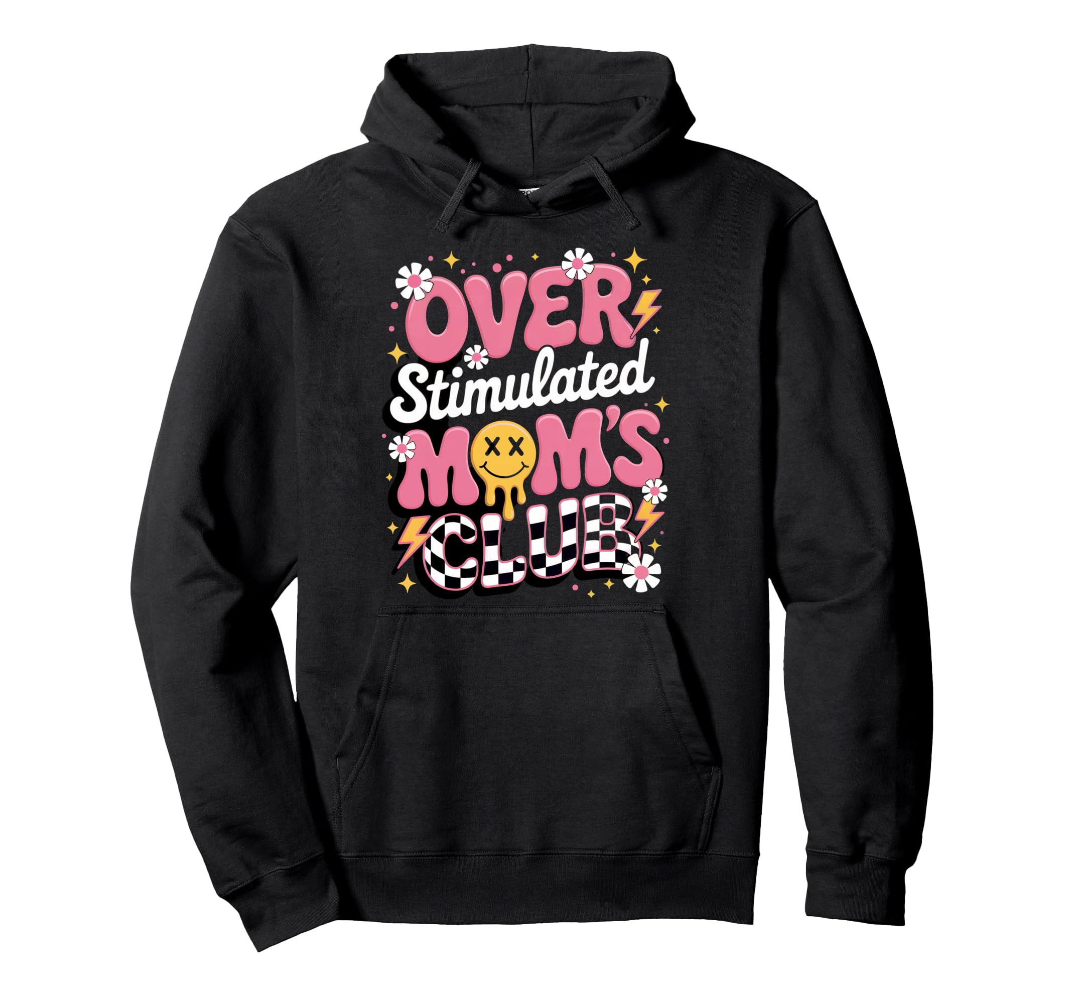 Fun Overstimulated Moms Club Statement Hoodie - Trendy Graphic Men Women - T-Shirt, Sweatshirt, Hoodie