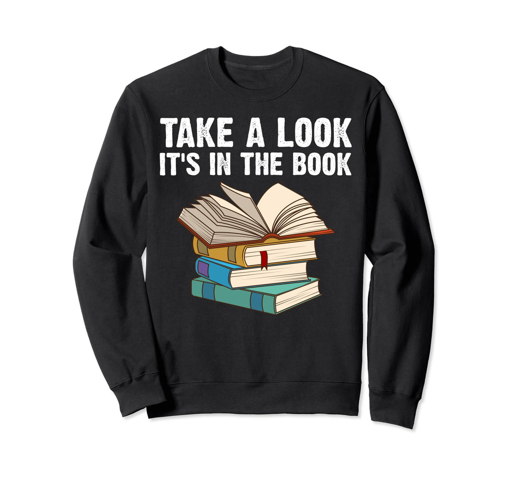 Funny Book Lover Designs Sweatshirt - Casual Everyday Wear Men Women - T-Shirt, Sweatshirt, Hoodie