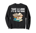 Funny Book Lover Designs Sweatshirt - Casual Everyday Wear Men Women - T-Shirt, Sweatshirt, Hoodie