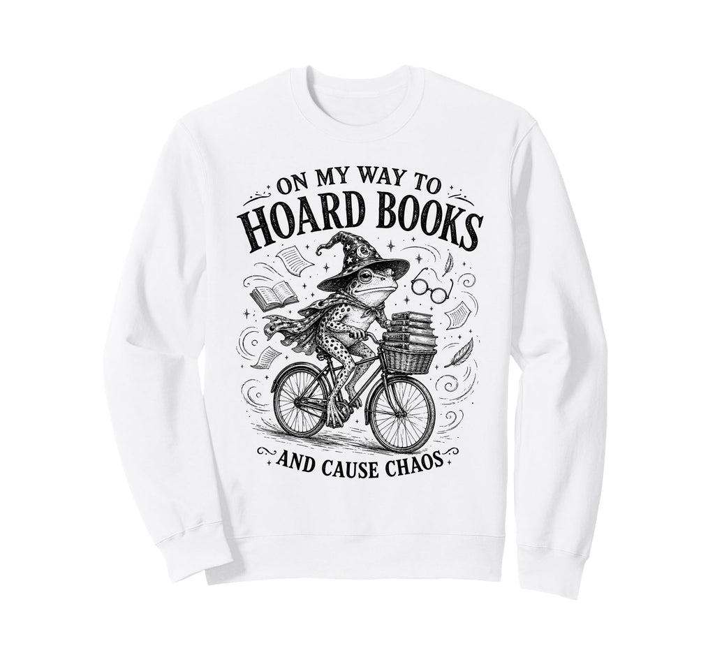 My Way To Hoard Books And Cause Sweatshirt - Custom Art Print for Adults - T-Shirt, Sweatshirt, Hoodie