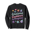 Emotional Cooldown Progress Funny Sweatshirt - Unique Graphic for Adults - T-Shirt, Sweatshirt, Hoodie