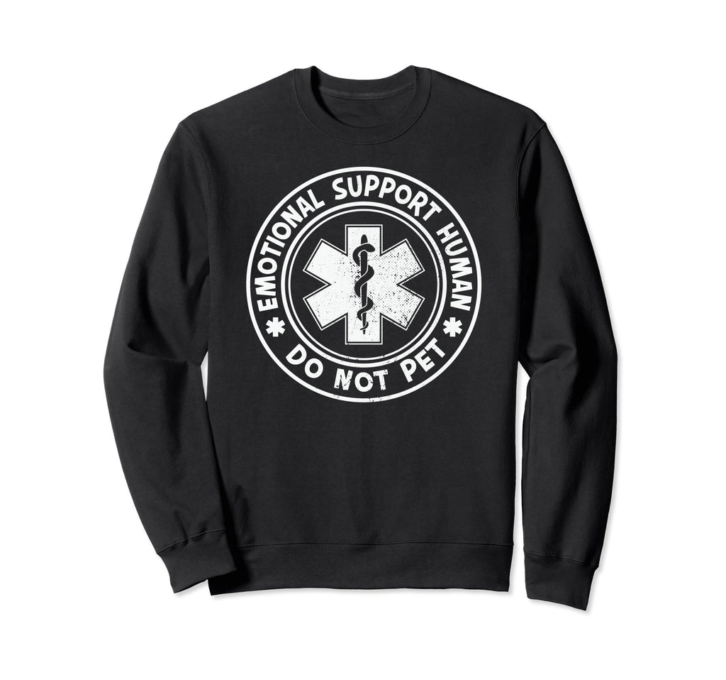 Emotional Support Human Mental Sweatshirt - Trendy Graphic Men Women - T-Shirt, Sweatshirt, Hoodie