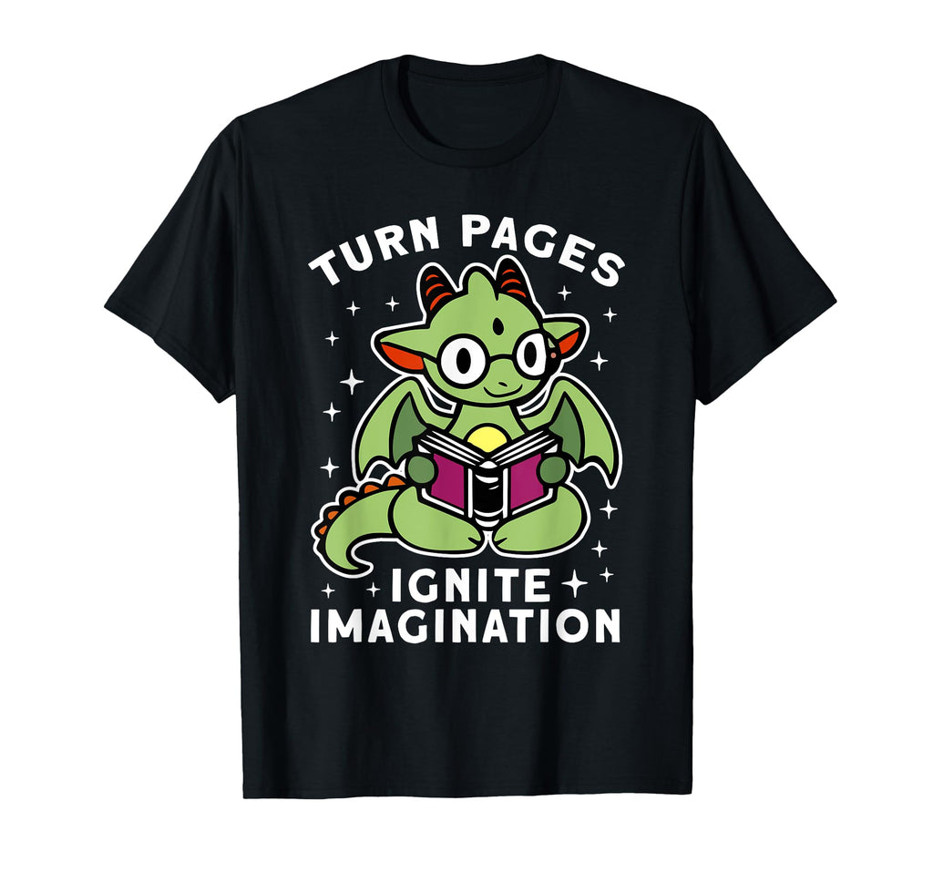 Turn Pages Ignite Imagination Reading T-Shirt - Custom Art Print Men Women - T-Shirt, Sweatshirt, Hoodie