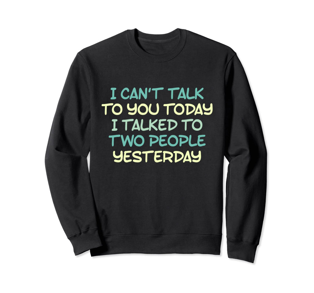 Funny Introverted Antisocial Sweatshirt - Graphic Print Men Women - T-Shirt, Sweatshirt, Hoodie