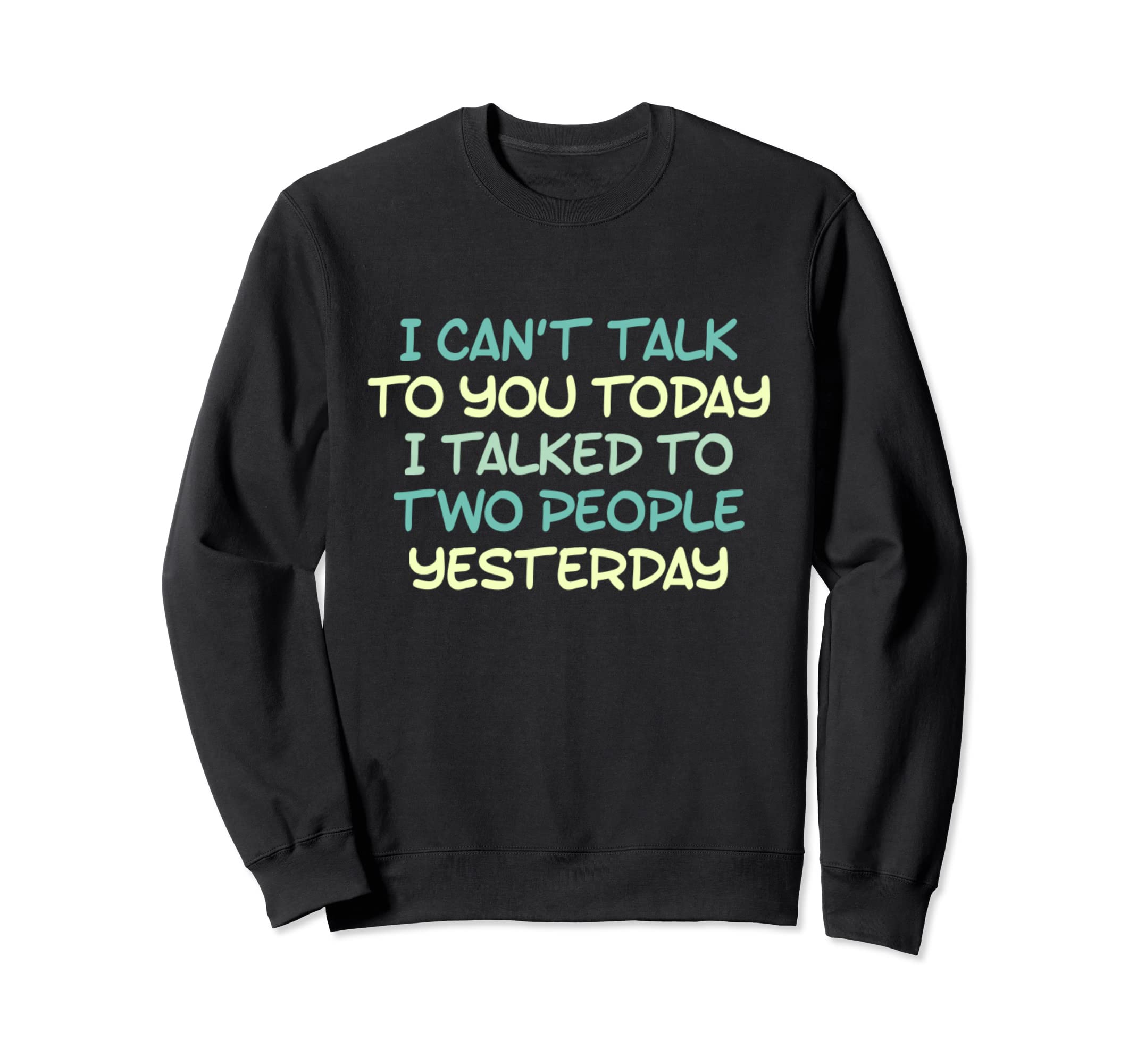 Funny Introverted Antisocial Sweatshirt - Graphic Print Men Women - T-Shirt, Sweatshirt, Hoodie
