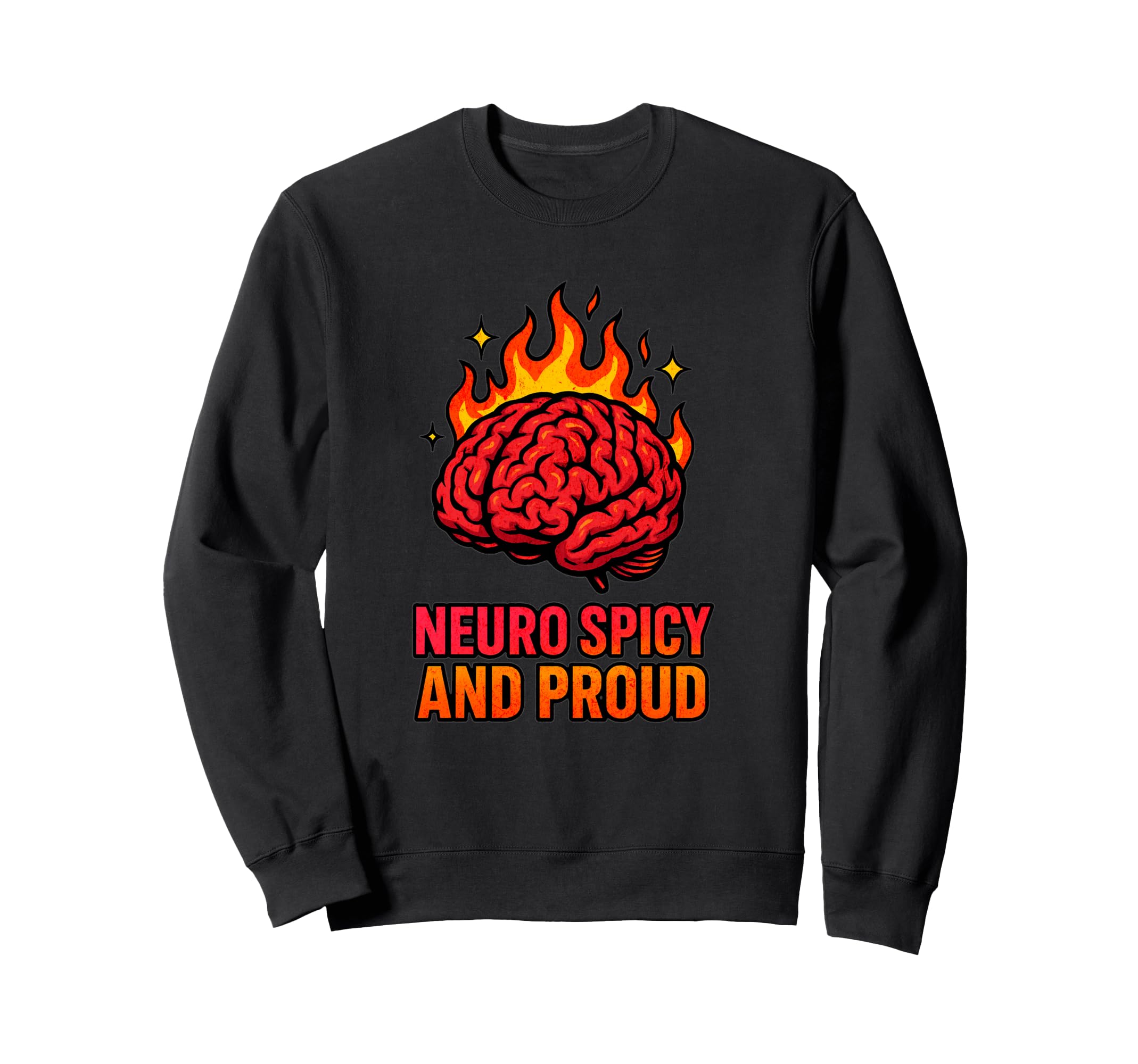 Neuro Spicy And Proud Sweatshirt - Aesthetic Graphic Men Women - T-Shirt, Sweatshirt, Hoodie