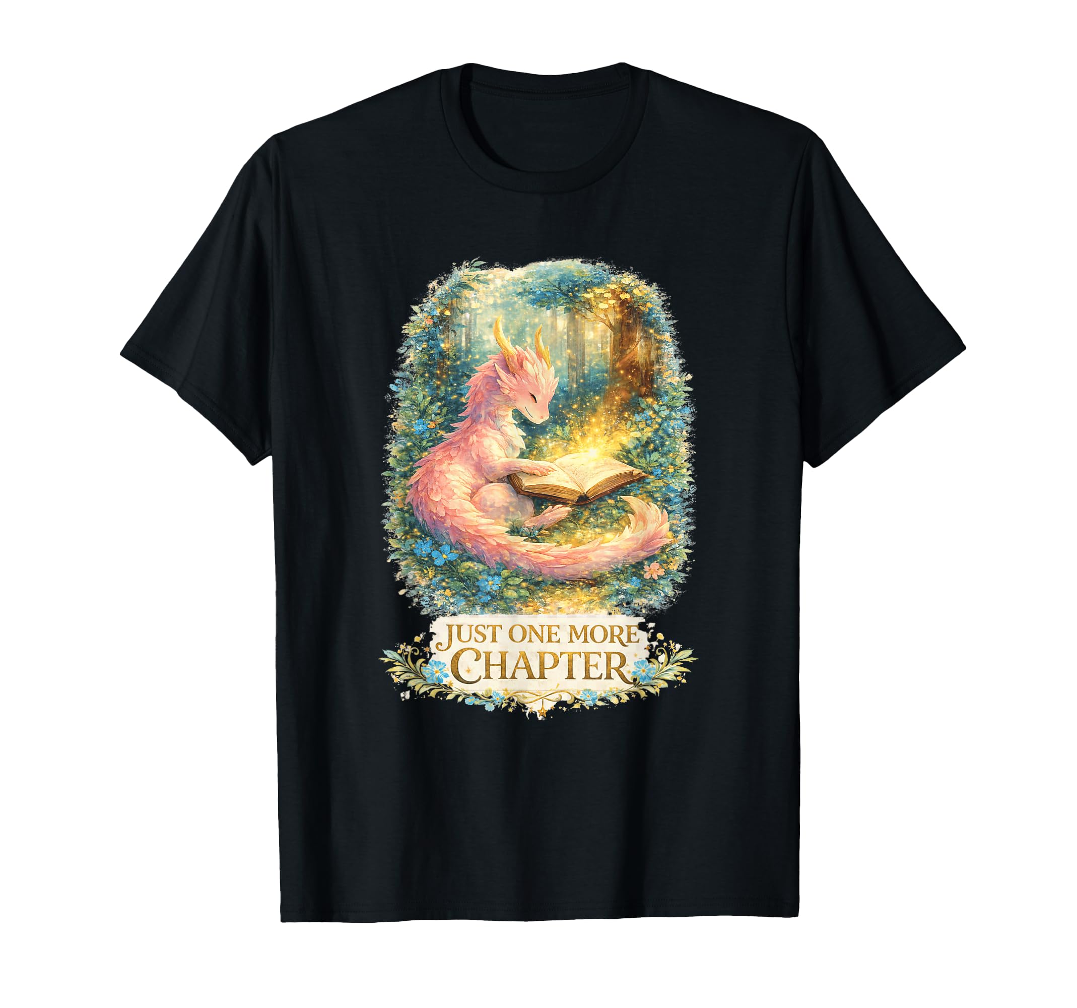 Just One More Chapter Book Dragon Reading T-Shirt - Trendy Graphic Unisex - T-Shirt, Sweatshirt, Hoodie