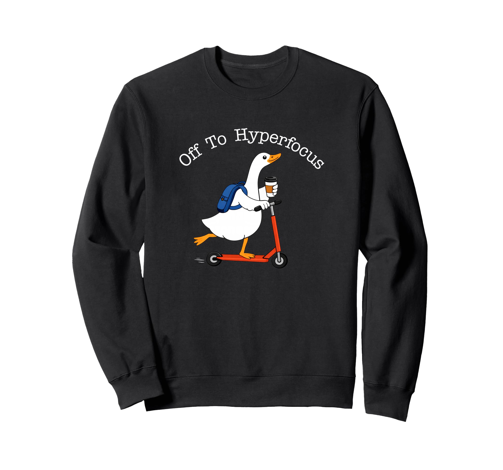 Adhd Neurodiversity Silly Goose Sweatshirt - Trendy Graphic Men Women - T-Shirt, Sweatshirt, Hoodie