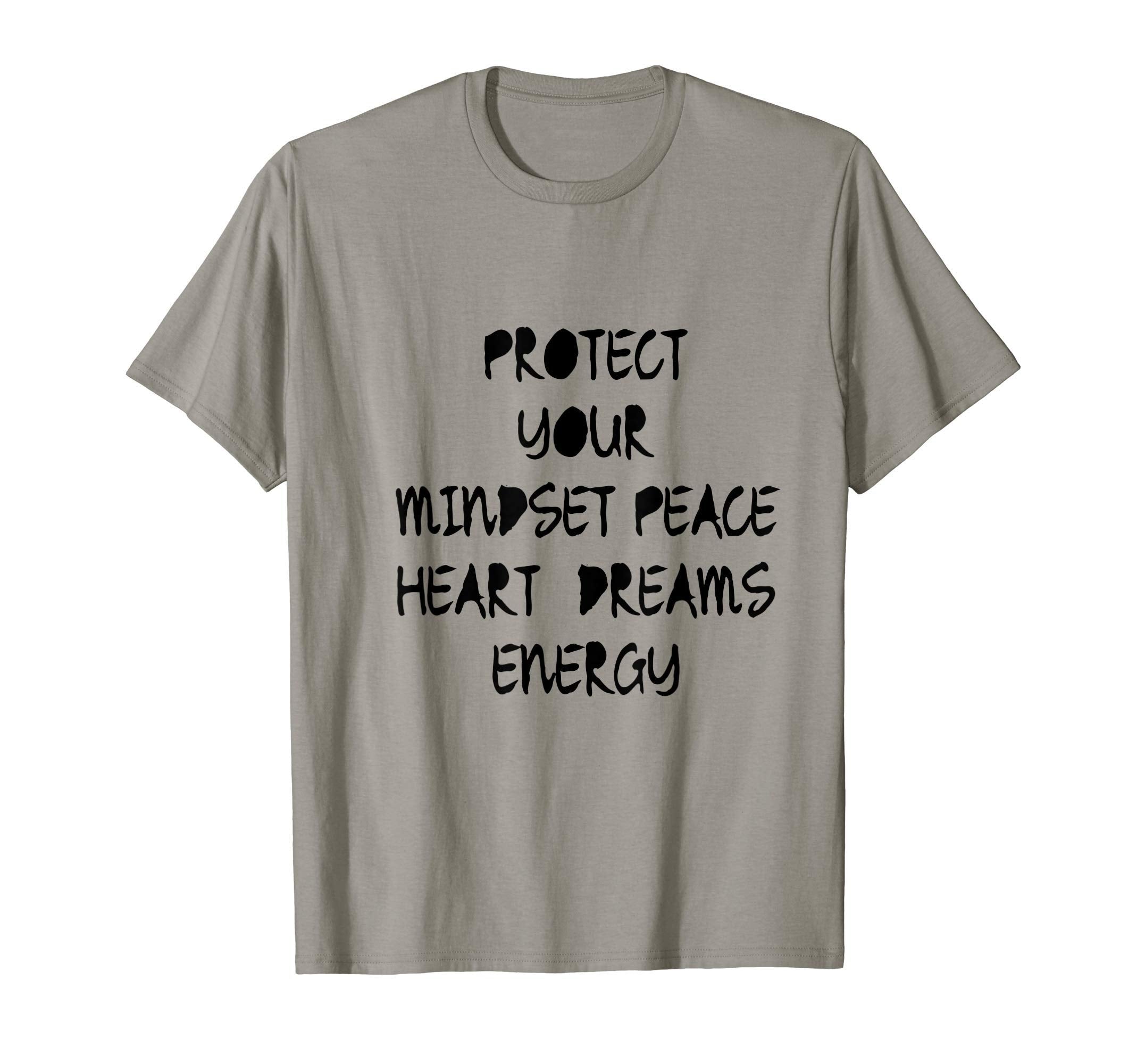 Protect Your Mindset Peace Heart Dreams T-Shirt - Graphic Print Unisex - T-Shirt, Sweatshirt, Hoodie
