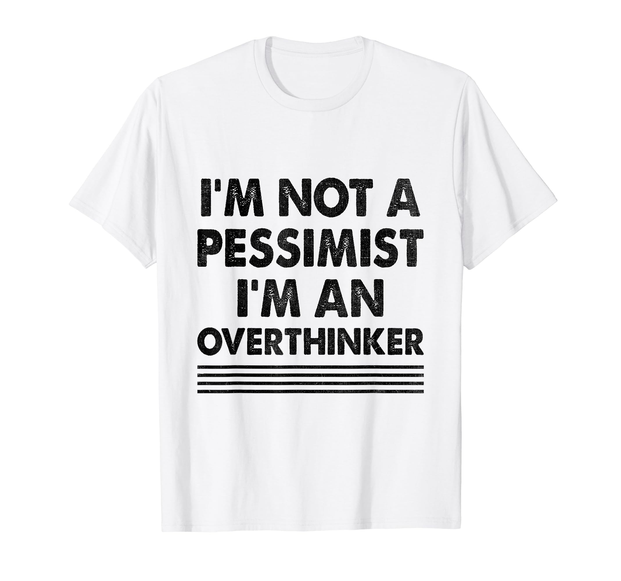 Overthinking Overthinker Funny Sarcasm T-Shirt - Unique Graphic Unisex - T-Shirt, Sweatshirt, Hoodie