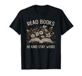 Read Books Be Kind Stay Weird T-Shirt - Casual Everyday Wear for Adults - T-Shirt, Sweatshirt, Hoodie