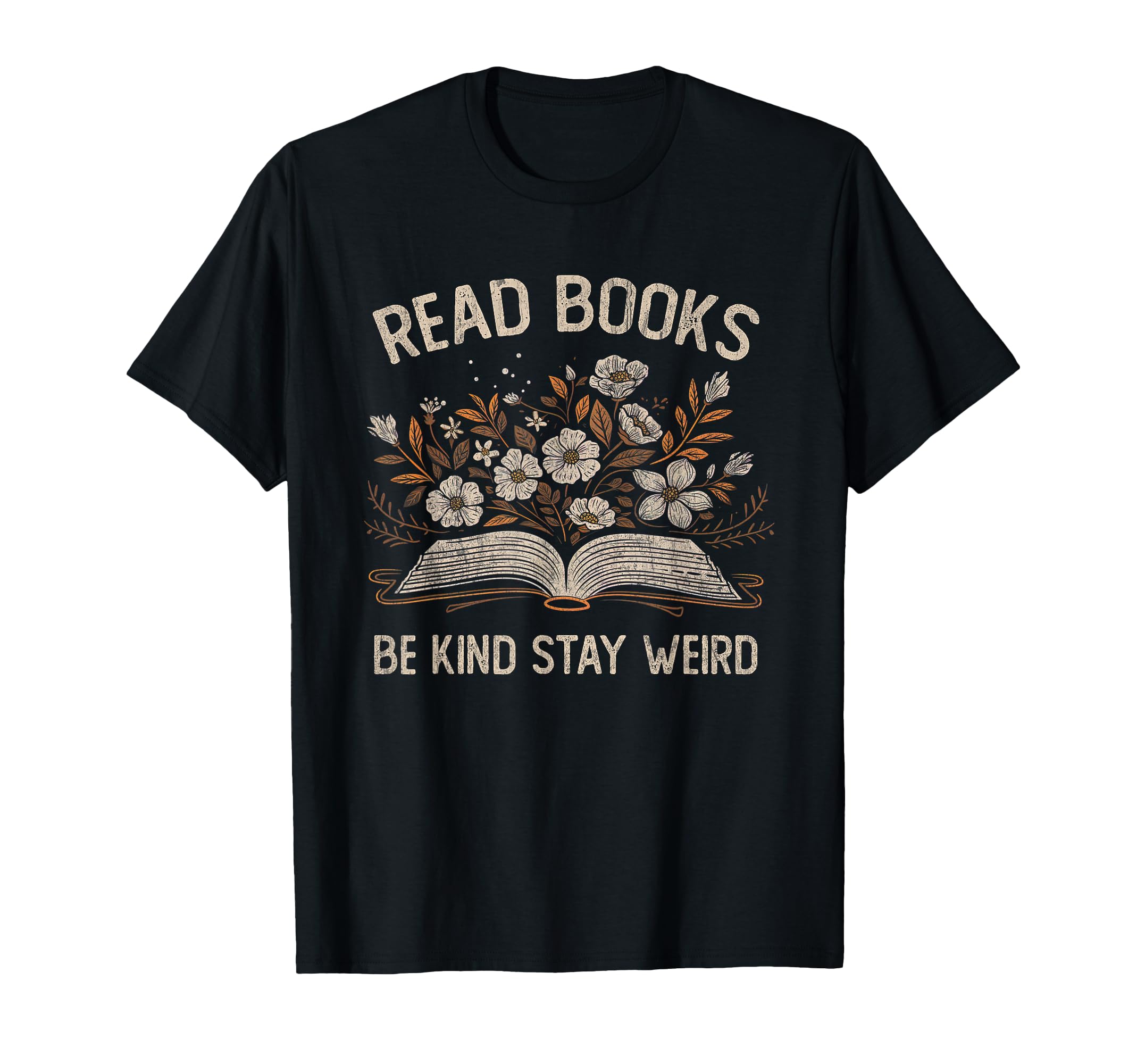 Read Books Be Kind Stay Weird T-Shirt - Casual Everyday Wear for Adults - T-Shirt, Sweatshirt, Hoodie