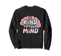 Be Kind To Your Mind Pastel Mental Sweatshirt - Graphic Print Unisex - T-Shirt, Sweatshirt, Hoodie