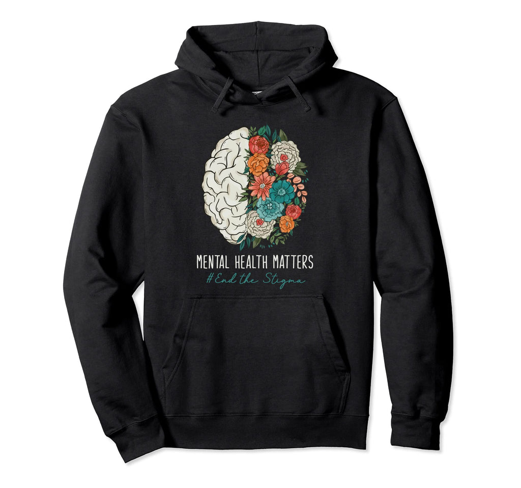 End Stigma Mental Health Matters Mental Hoodie - Minimalist Print Unisex - T-Shirt, Sweatshirt, Hoodie