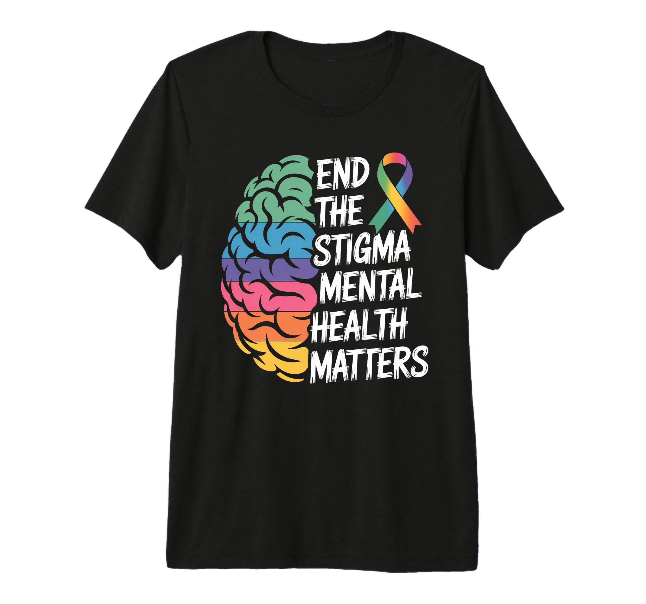 End Stigma Mental Health Matters Awareness T-Shirt - Unique Graphic Unisex - T-Shirt, Sweatshirt, Hoodie